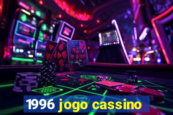 1996 jogo cassino